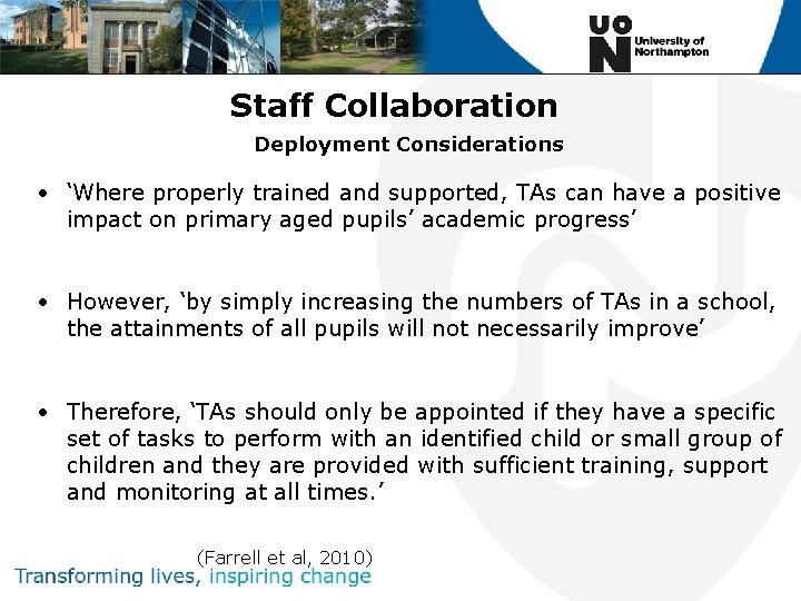 Staff Collaboration Deployment Considerations • ‘Where properly trained and supported, TAs can have a