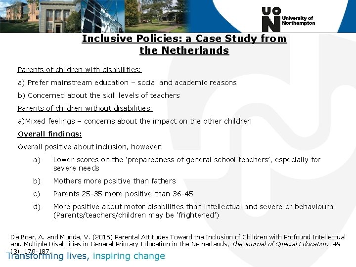 Inclusive Policies: a Case Study from the Netherlands Parents of children with disabilities: a)