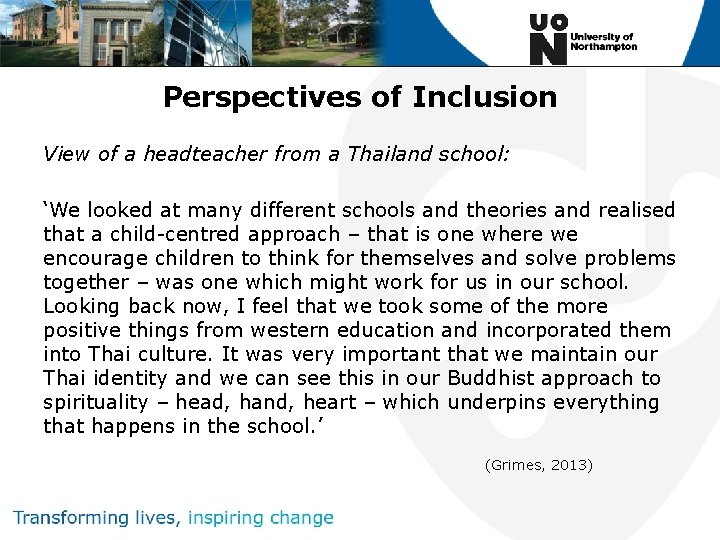 Perspectives of Inclusion View of a headteacher from a Thailand school: ‘We looked at