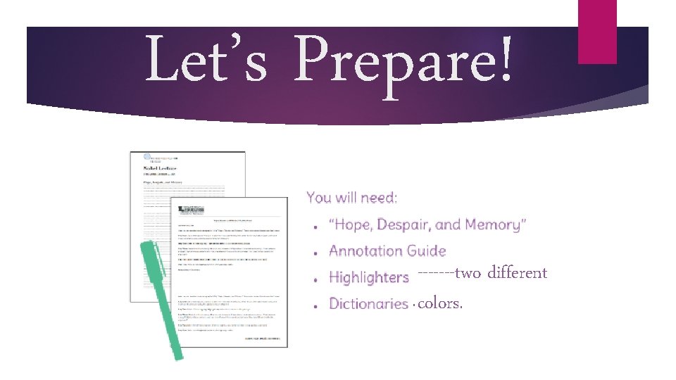 Let’s Prepare! -------two different. colors. 