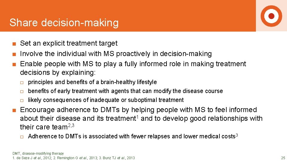 Share decision-making DRAFT SLIDES ■ Set an explicit treatment target ■ Involve the individual