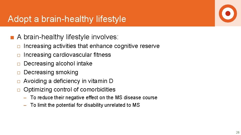 Adopt a brain-healthy lifestyle DRAFT SLIDES ■ A brain-healthy lifestyle involves: □ □ □