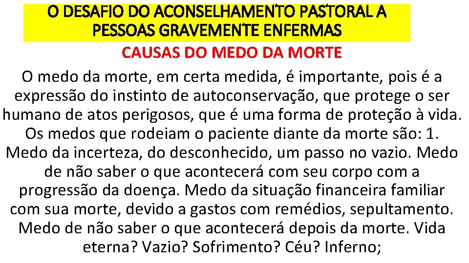 O DESAFIO DO ACONSELHAMENTO PASTORAL A PESSOAS GRAVEMENTE ENFERMAS CAUSAS DO MEDO DA MORTE