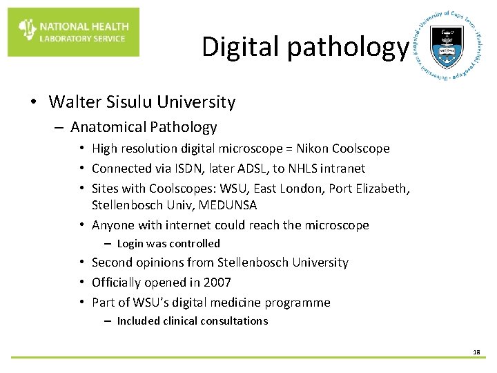 Digital pathology • Walter Sisulu University – Anatomical Pathology • High resolution digital microscope