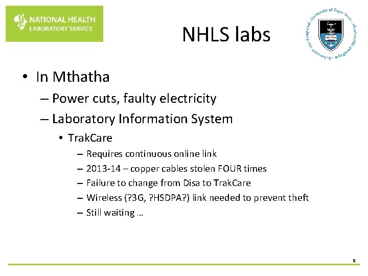 NHLS labs • In Mthatha – Power cuts, faulty electricity – Laboratory Information System