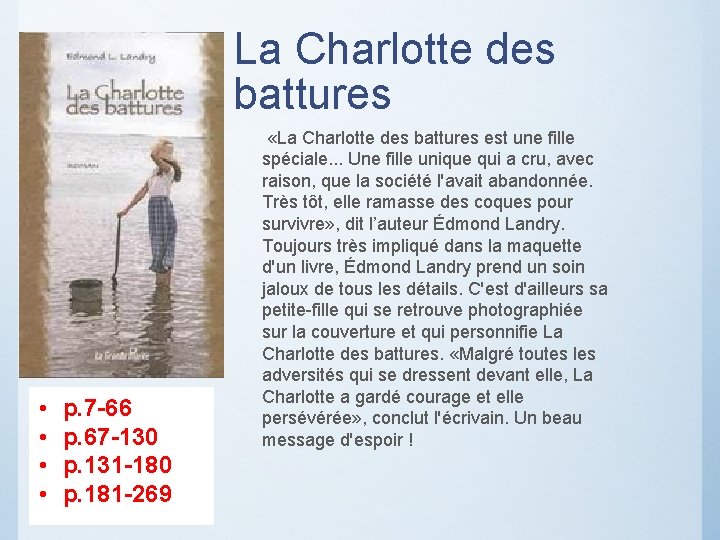 La Charlotte des battures • • p. 7 -66 p. 67 -130 p. 131 La Charlotte des battures • • p. 7 -66 p. 67 -130 p. 131