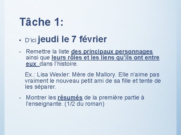 Tâche 1: • D’ici jeudi le 7 février - Remettre la liste des principaux Tâche 1: • D’ici jeudi le 7 février - Remettre la liste des principaux