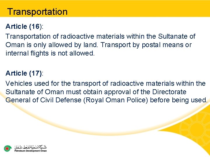 Transportation Article (16): Transportation of radioactive materials within the Sultanate of Oman is only