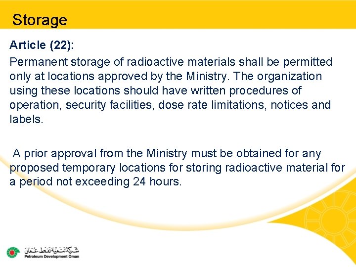 Storage Article (22): Permanent storage of radioactive materials shall be permitted only at locations