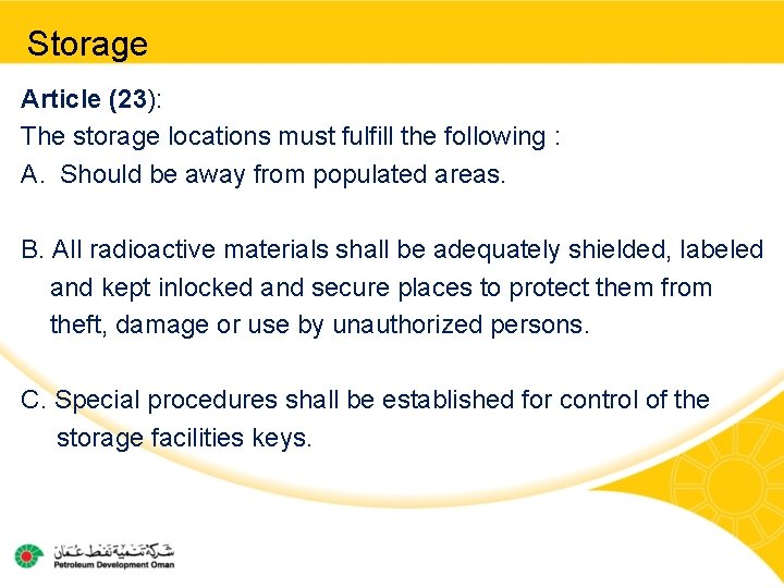 Storage Article (23): The storage locations must fulfill the following : A. Should be