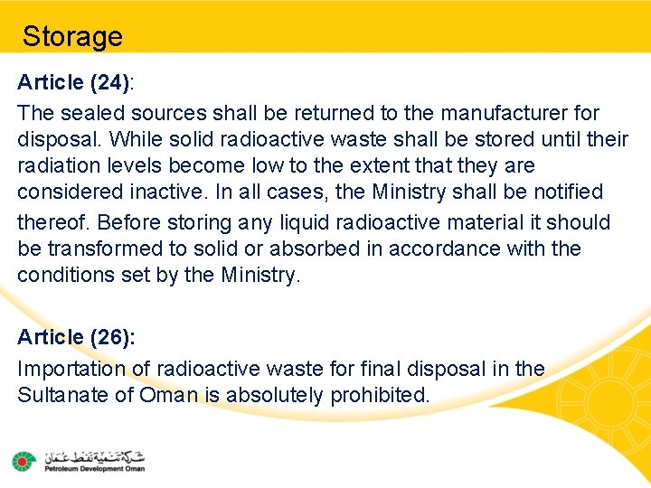 Storage Article (24): The sealed sources shall be returned to the manufacturer for disposal.
