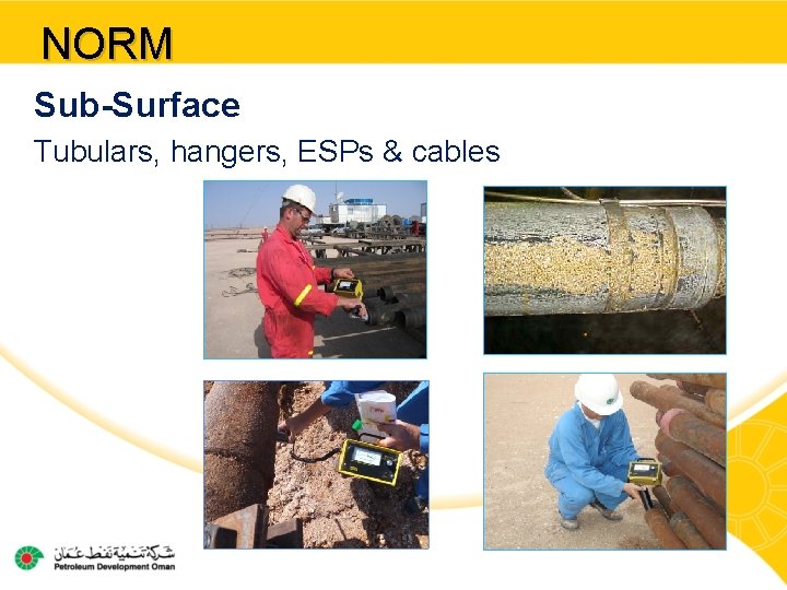 NORM Sub-Surface Tubulars, hangers, ESPs & cables 