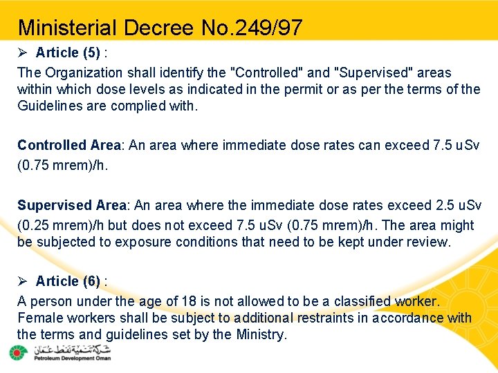 Ministerial Decree No. 249/97 Ø Article (5) : The Organization shall identify the "Controlled"