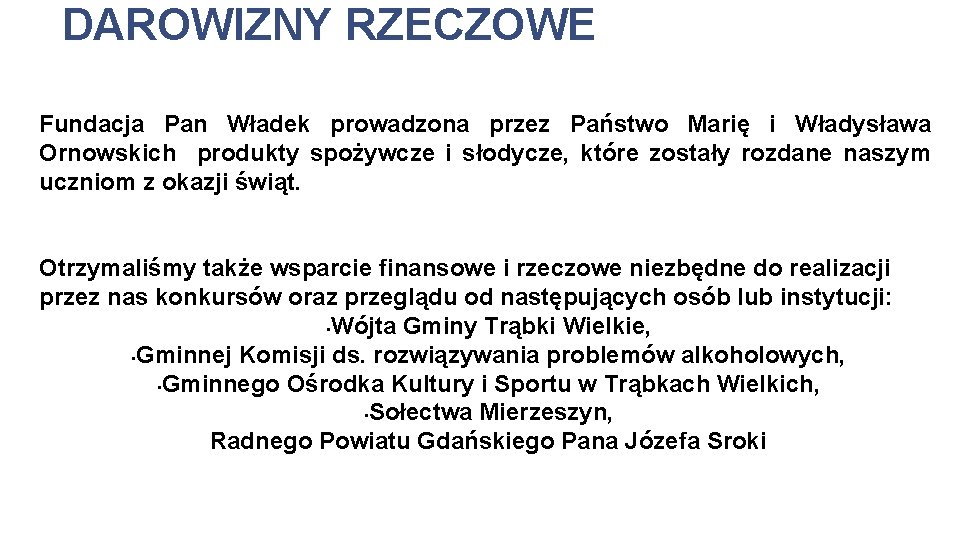 DAROWIZNY RZECZOWE Fundacja Pan Władek prowadzona przez Państwo Marię i Władysława Ornowskich produkty spożywcze