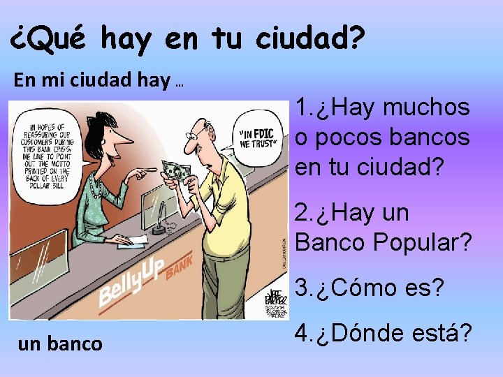 ¿Qué hay en tu ciudad? En mi ciudad hay … 1. ¿Hay muchos o