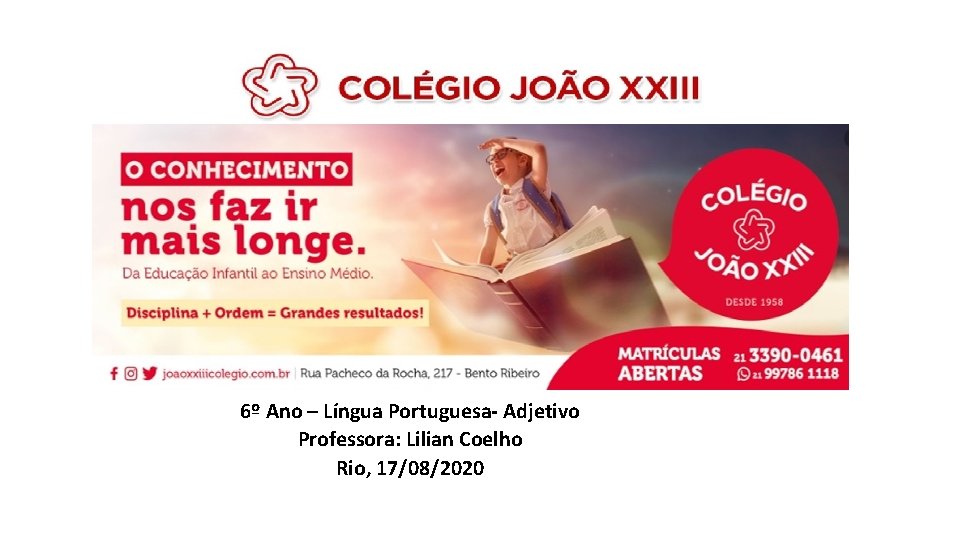 6º Ano – Língua Portuguesa- Adjetivo Professora: Lilian Coelho Rio, 17/08/2020 