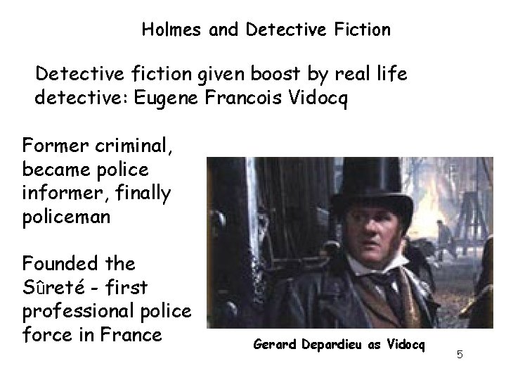 Holmes and Detective Fiction Detective fiction given boost by real life detective: Eugene Francois