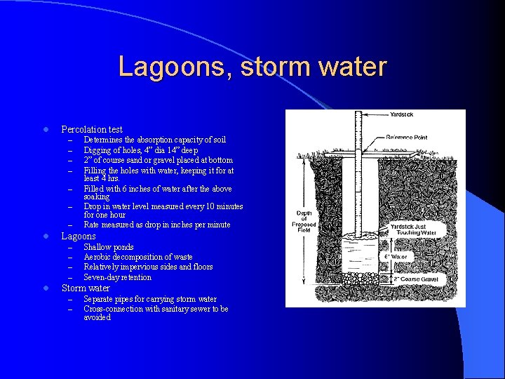 Lagoons, storm water l Percolation test – – – – l Lagoons – –