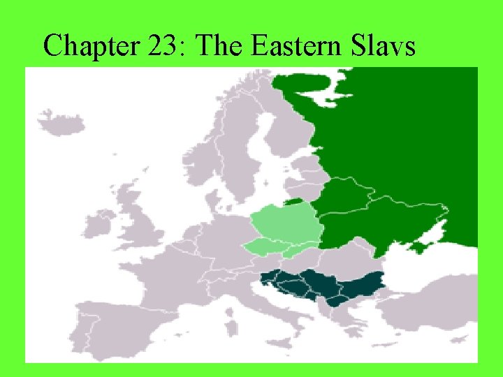 Chapter 23: The Eastern Slavs 