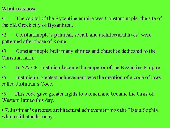 What to Know • 1. The capital of the Byzantine empire was Constantinople, the