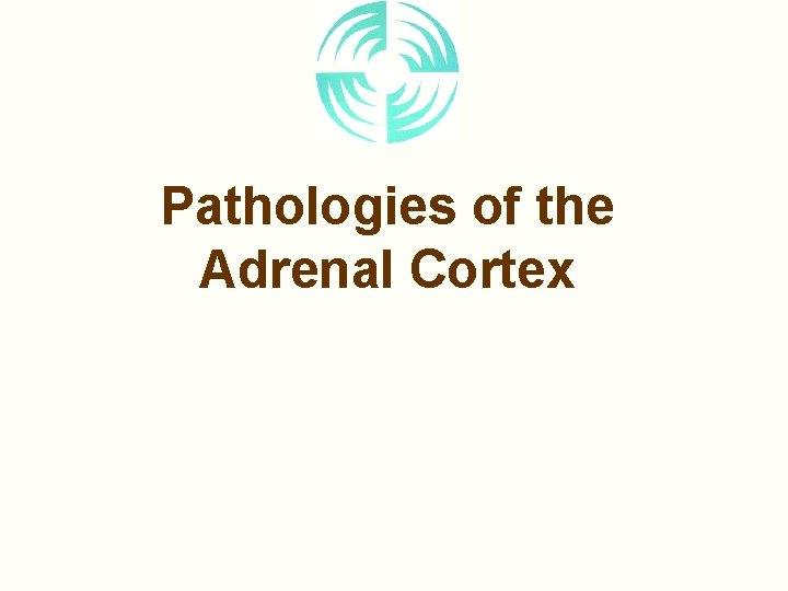 Pathologies of the Adrenal Cortex 