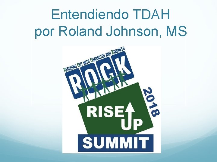 Entendiendo TDAH por Roland Johnson, MS 