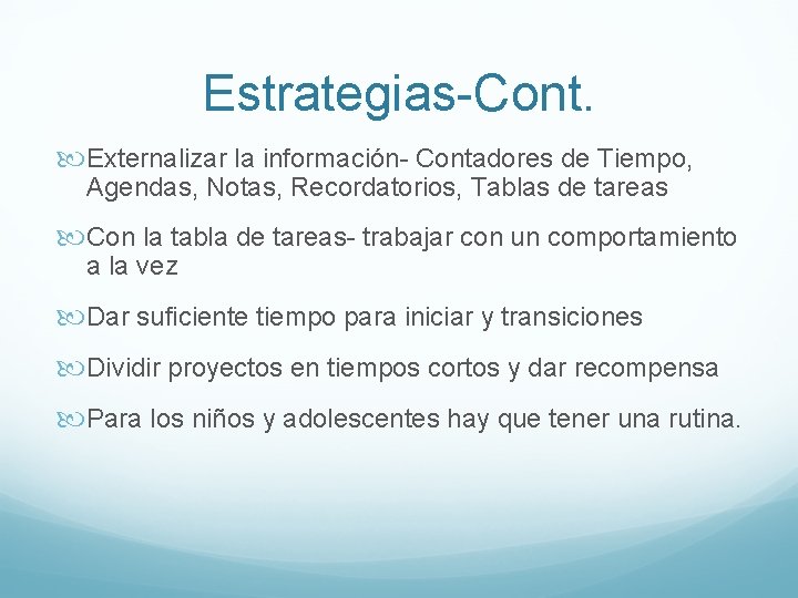 Estrategias-Cont. Externalizar la información- Contadores de Tiempo, Agendas, Notas, Recordatorios, Tablas de tareas Con