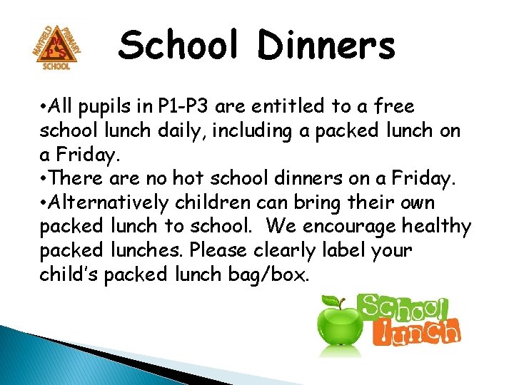 School Dinners • All pupils in P 1 -P 3 are entitled to a School Dinners • All pupils in P 1 -P 3 are entitled to a