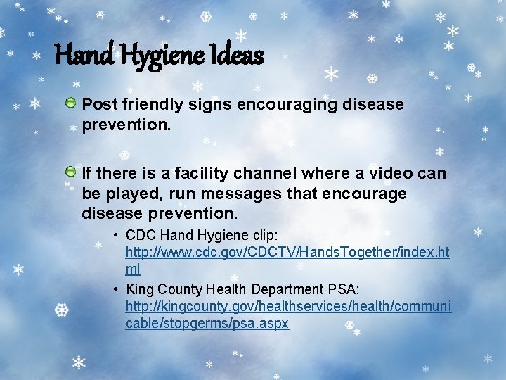 Hand Hygiene Ideas Post friendly signs encouraging disease prevention. If there is a facility Hand Hygiene Ideas Post friendly signs encouraging disease prevention. If there is a facility