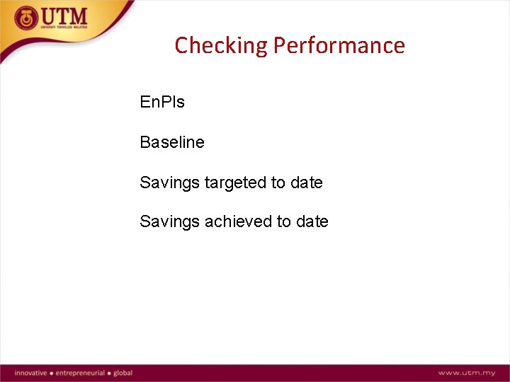 Checking Performance En. PIs Baseline Savings targeted to date Savings achieved to date 