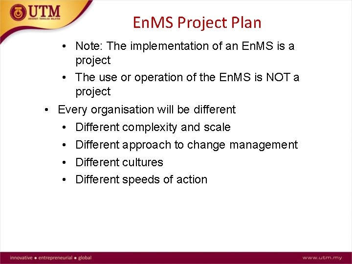 En. MS Project Plan • Note: The implementation of an En. MS is a