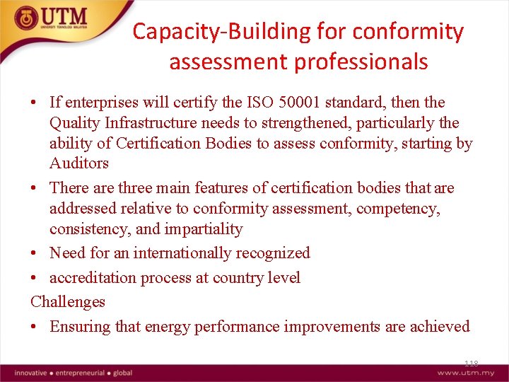 Capacity-Building for conformity assessment professionals • If enterprises will certify the ISO 50001 standard,