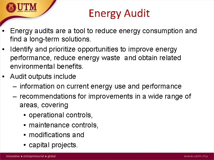 Energy Audit • Energy audits are a tool to reduce energy consumption and find