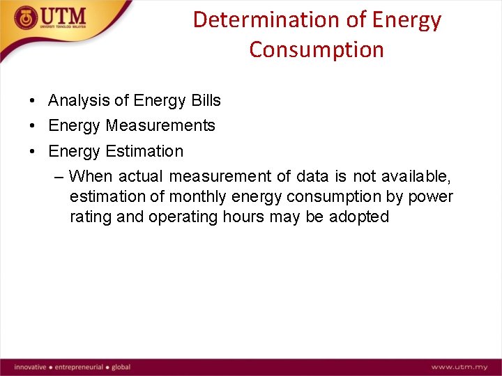 Determination of Energy Consumption • Analysis of Energy Bills • Energy Measurements • Energy