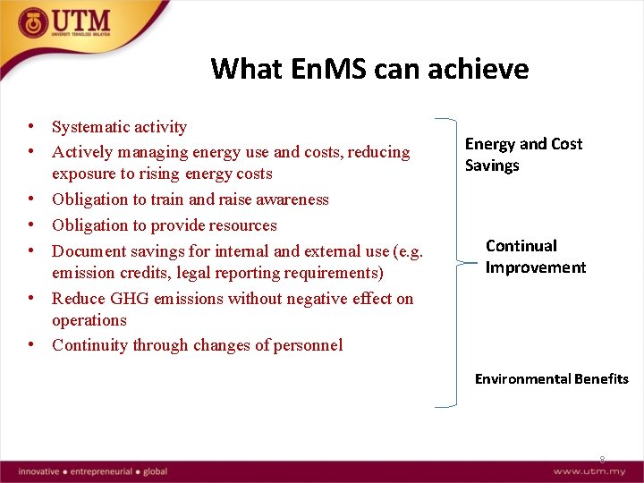 What En. MS can achieve • Systematic activity • Actively managing energy use and