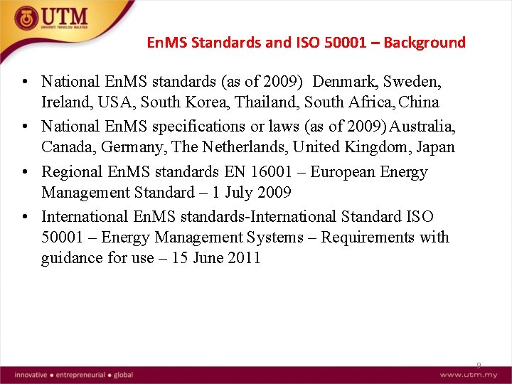 En. MS Standards and ISO 50001 – Background • National En. MS standards (as