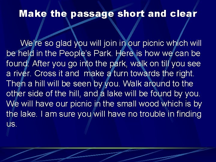 Make the passage short and clear We’re so glad you will join in our Make the passage short and clear We’re so glad you will join in our