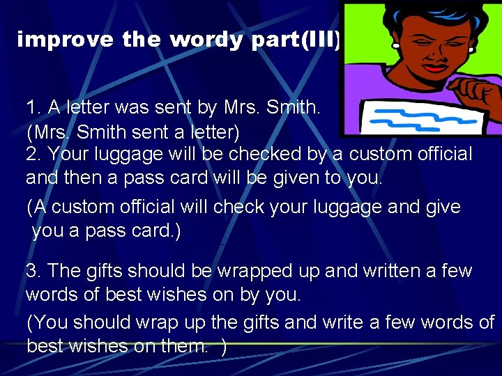 improve the wordy part(III) 1. A letter was sent by Mrs. Smith. (Mrs. Smith improve the wordy part(III) 1. A letter was sent by Mrs. Smith. (Mrs. Smith