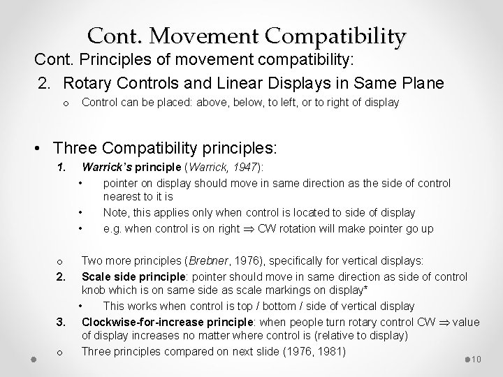 Cont. Movement Compatibility Cont. Principles of movement compatibility: 2. Rotary Controls and Linear Displays