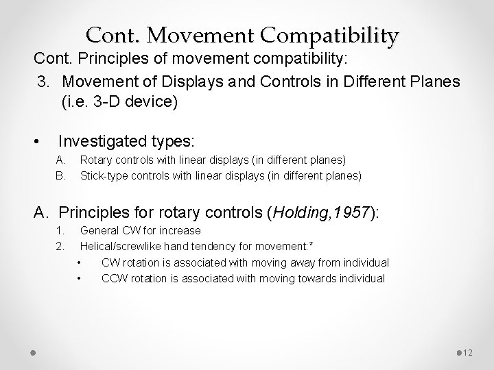 Cont. Movement Compatibility Cont. Principles of movement compatibility: 3. Movement of Displays and Controls