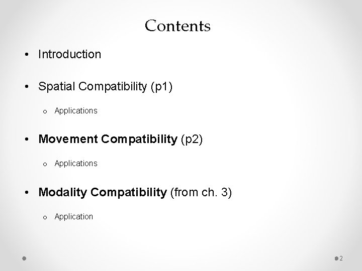 Contents • Introduction • Spatial Compatibility (p 1) o Applications • Movement Compatibility (p