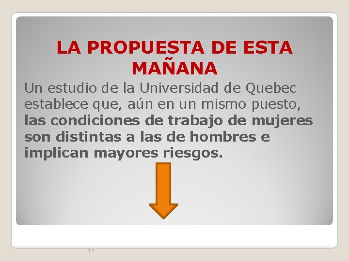 LA PROPUESTA DE ESTA MAÑANA Un estudio de la Universidad de Quebec establece que,