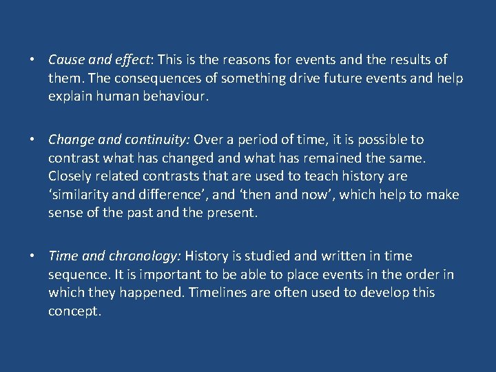 • Cause and effect: This is the reasons for events and the results • Cause and effect: This is the reasons for events and the results