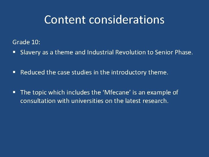 Content considerations Grade 10: § Slavery as a theme and Industrial Revolution to Senior Content considerations Grade 10: § Slavery as a theme and Industrial Revolution to Senior