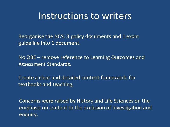Instructions to writers Reorganise the NCS: 3 policy documents and 1 exam guideline into Instructions to writers Reorganise the NCS: 3 policy documents and 1 exam guideline into