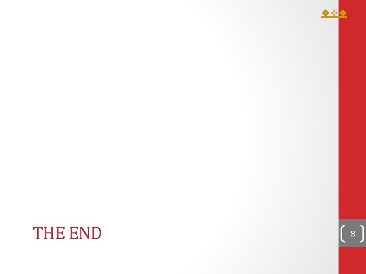 THE END 8 THE END 8