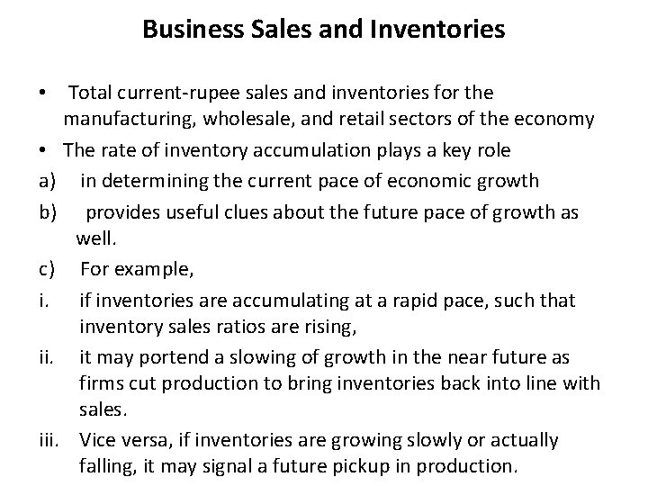 Business Sales and Inventories • Total current-rupee sales and inventories for the manufacturing, wholesale,