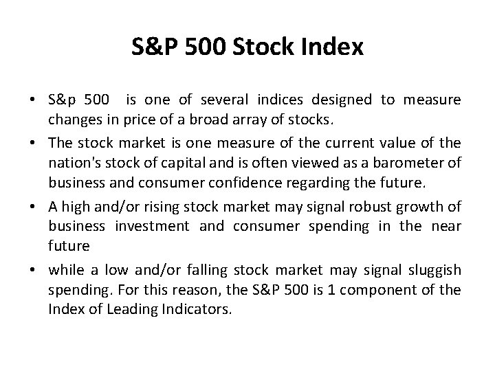 S&P 500 Stock Index • S&p 500 is one of several indices designed to
