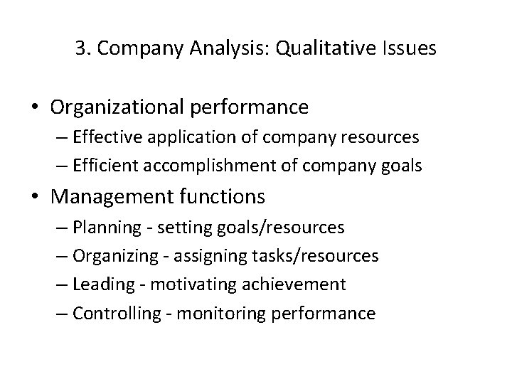 3. Company Analysis: Qualitative Issues • Organizational performance – Effective application of company resources