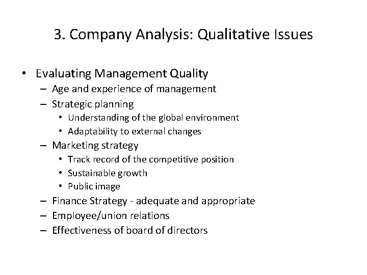 3. Company Analysis: Qualitative Issues • Evaluating Management Quality – Age and experience of